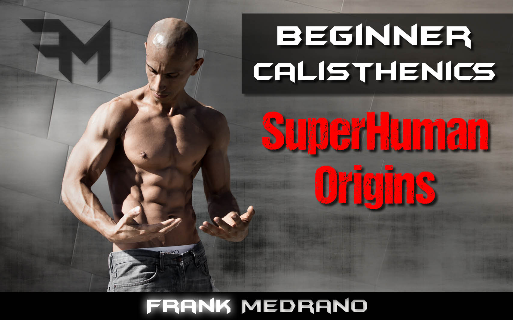 Frank Medrano - Beginner Calisthenics (перевод)_0.jpg